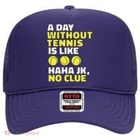 A Day Without Tennis Is Like Funny Hat thumb 0