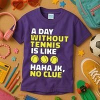 A Day Without Tennis Is Like Funny Kids T-Shirt thumb 3