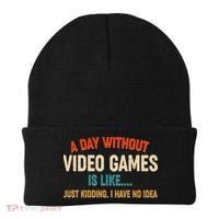A Day Without Video Games Is Like Just Kidding I Have No Idea Beanie thumb 0