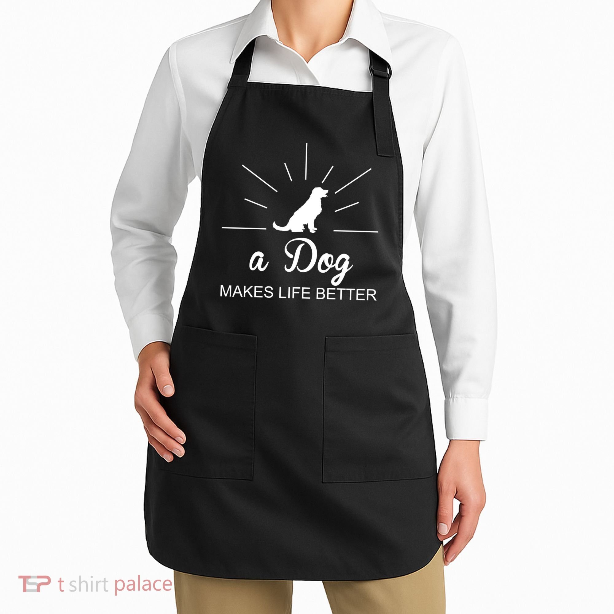 A Dog Makes Life Better Apron