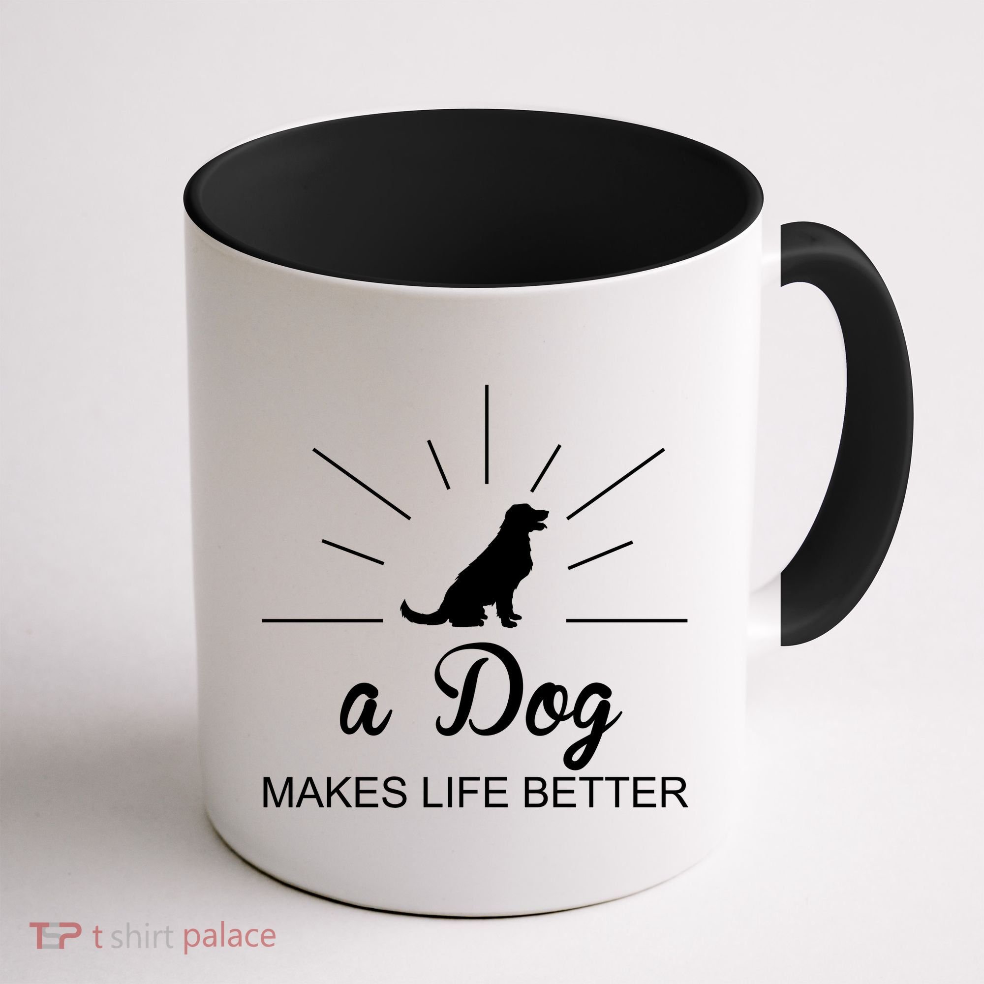 A Dog Makes Life Better Coffee Mug