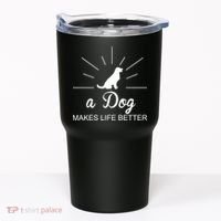 A Dog Makes Life Better Tumbler thumb 0