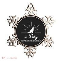 A Dog Makes Life Better Ornament thumb 0