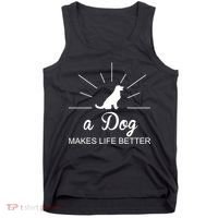 A Dog Makes Life Better Tank Top thumb 0