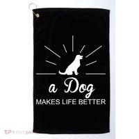 A Dog Makes Life Better Golf Towel thumb 0