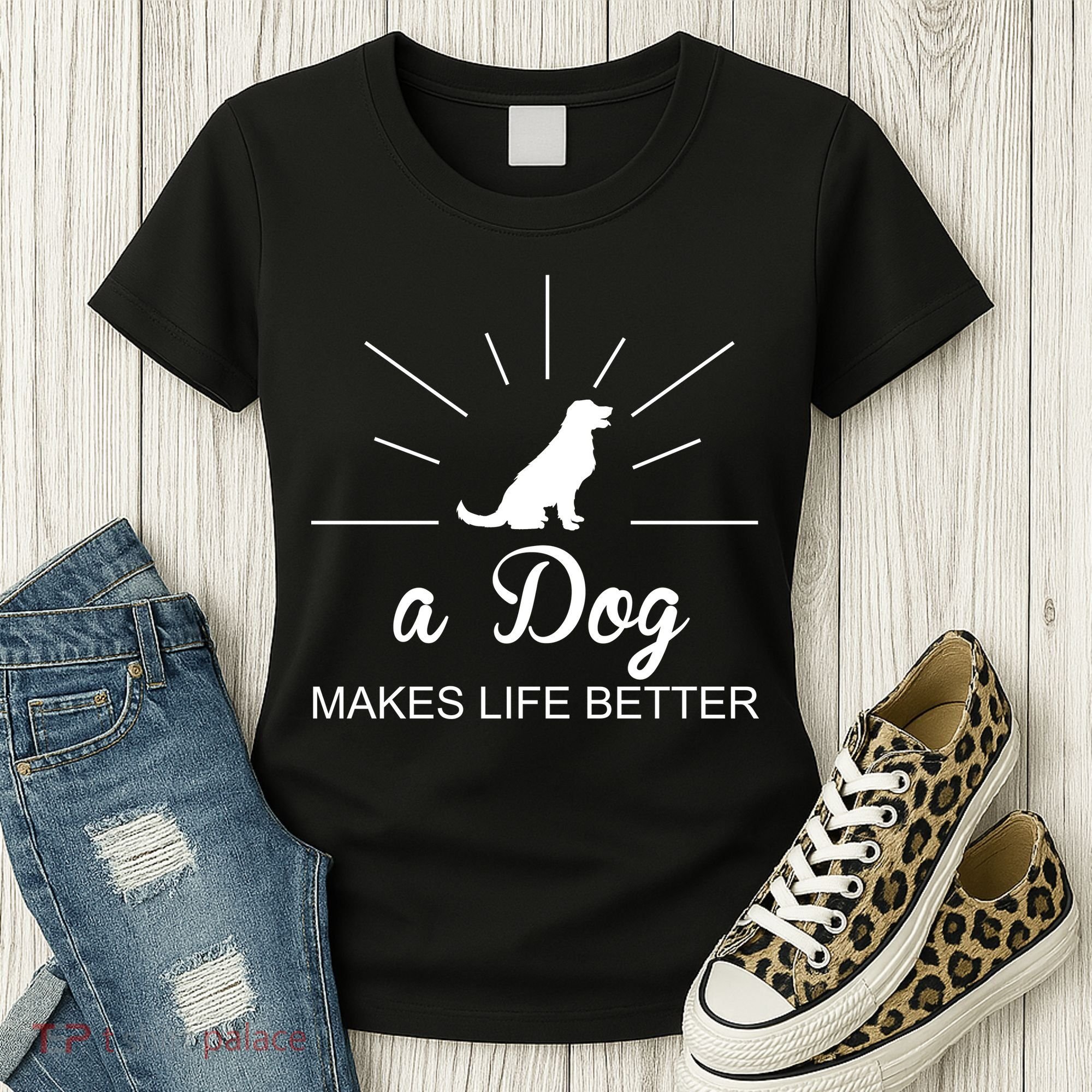 A Dog Makes Life Better Women's T-Shirt