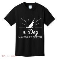 A Dog Makes Life Better Kids T-Shirt thumb 0