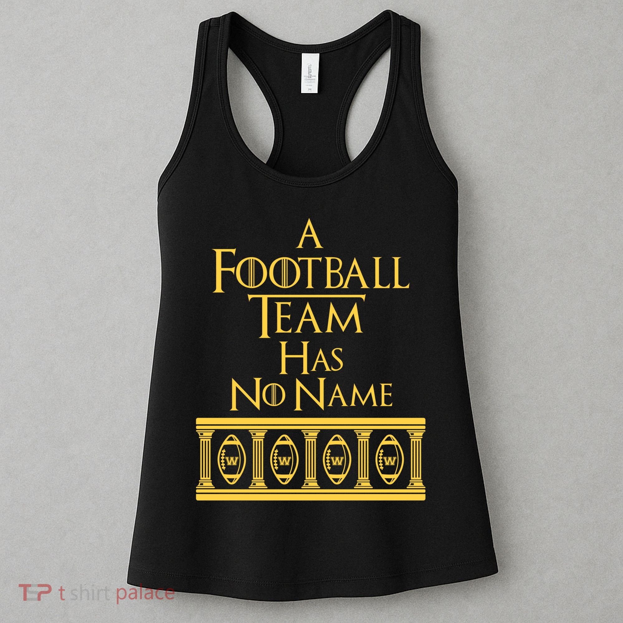 A Football Team Has No Name Washington Football Team Women's Tank Top