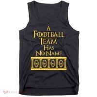 A Football Team Has No Name Washington Football Team Tank Top thumb 0