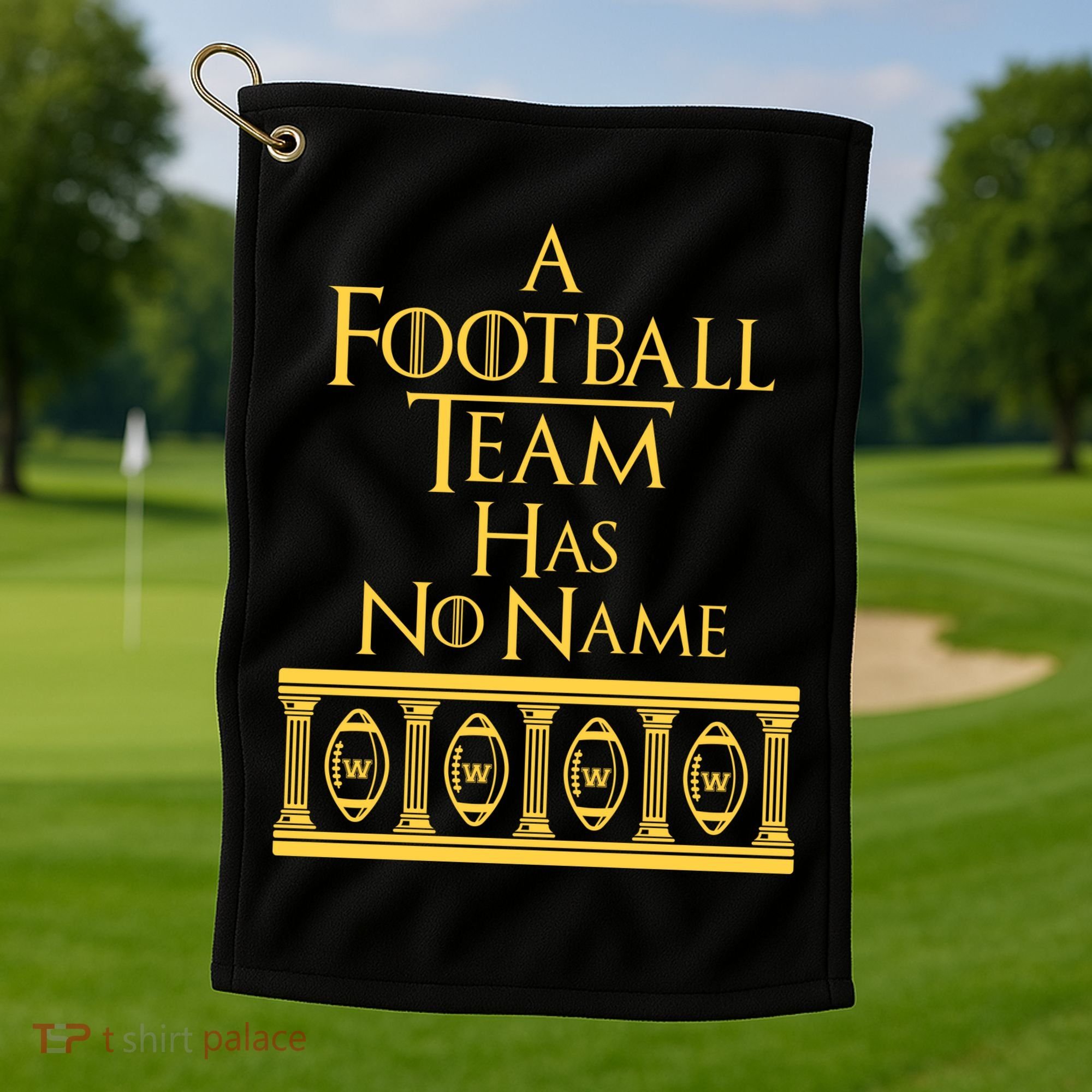 A Football Team Has No Name Washington Football Team Golf Towel