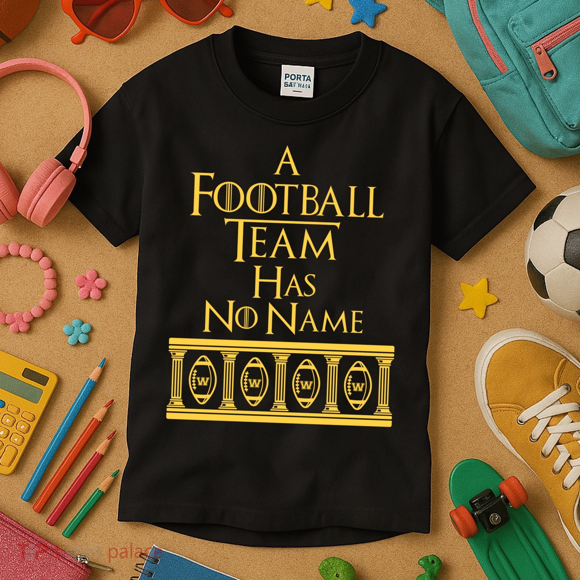 A Football Team Has No Name Washington Football Team Kids T-Shirt