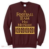 A Football Team Has No Name Washington Football Team Sweatshirt thumb 0