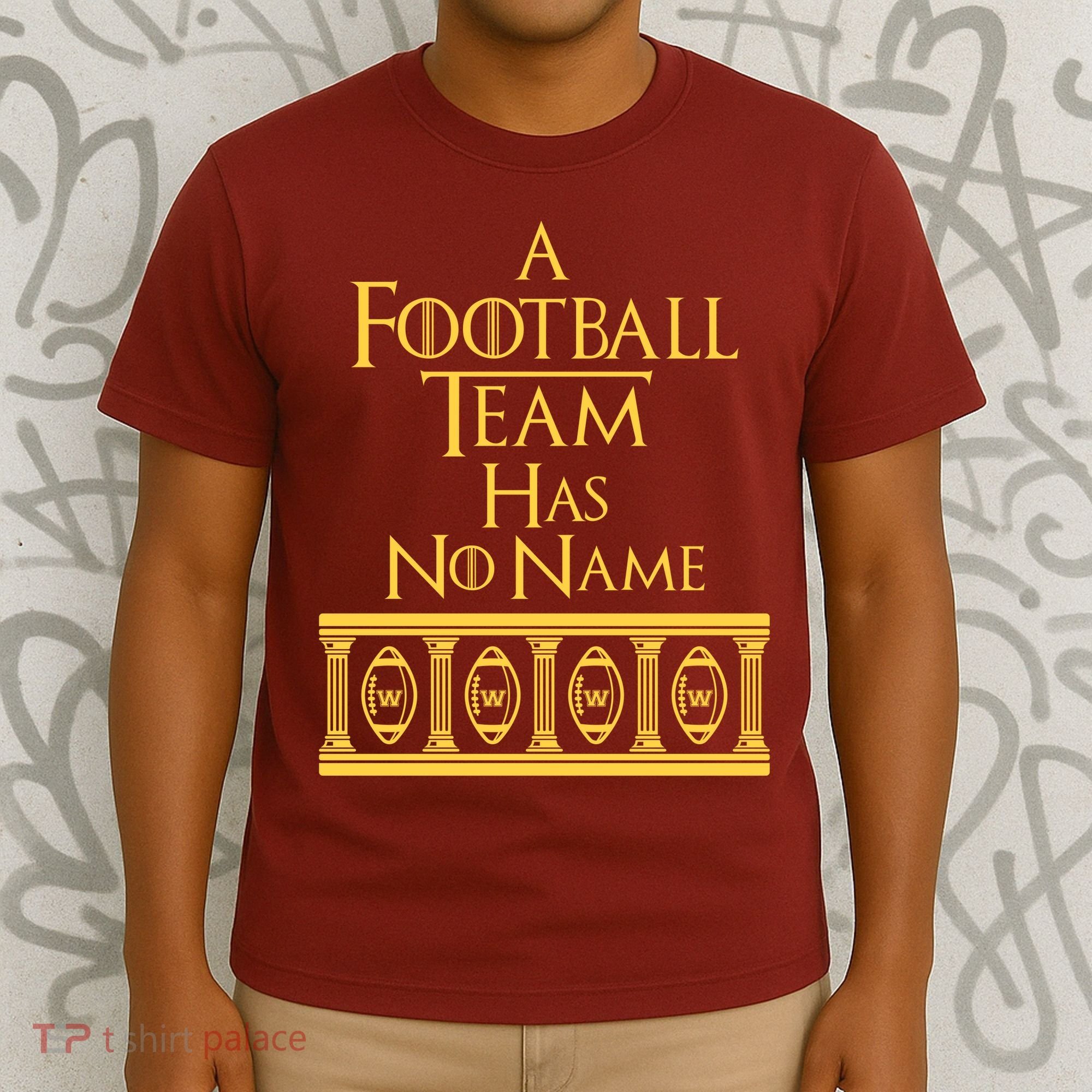 A Football Team Has No Name Washington Football Team T-Shirt