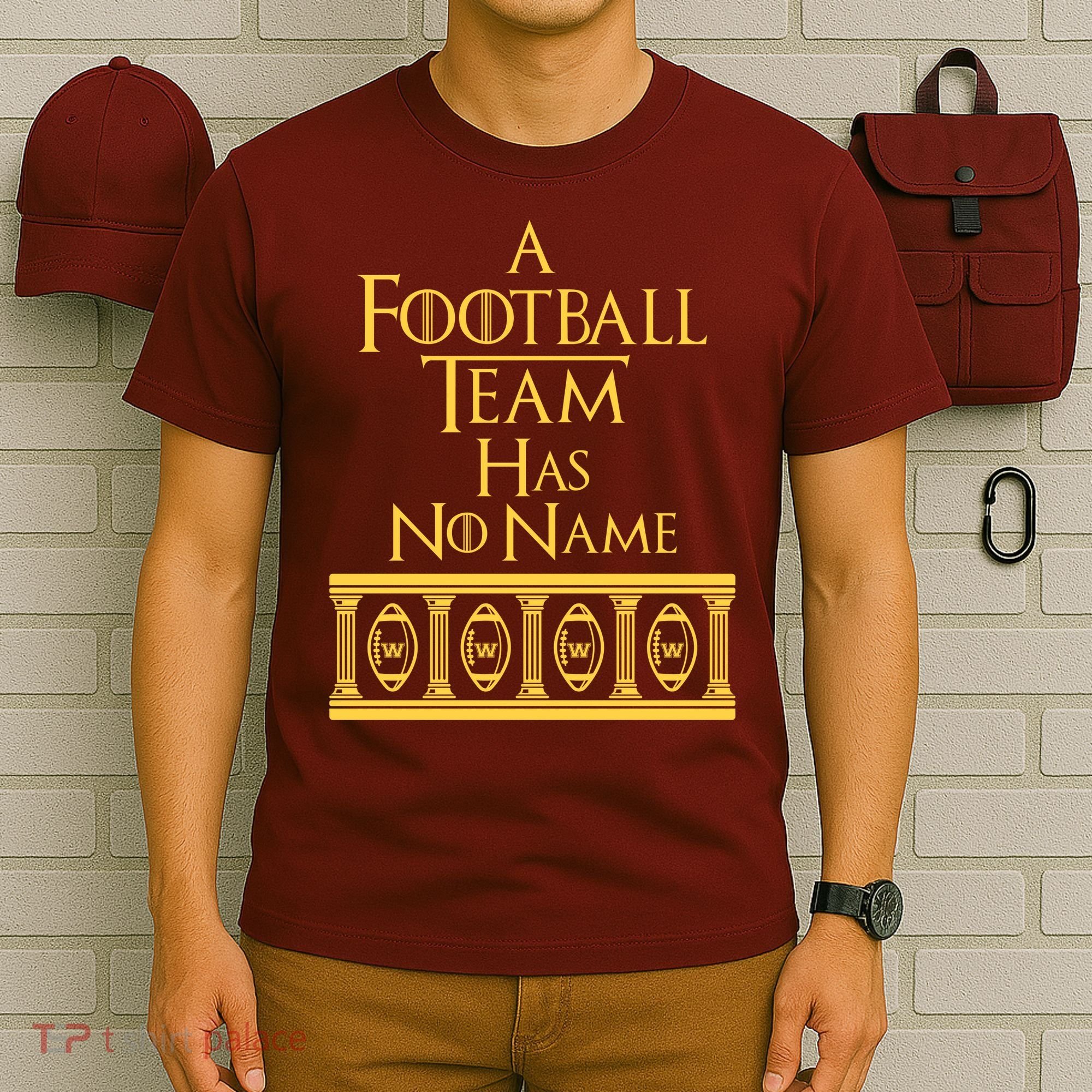 A Football Team Has No Name Washington Football Team T-Shirt