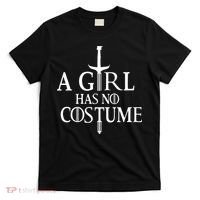 A Girl Has No Costume T-Shirt thumb 0