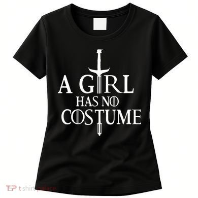 A Girl Has No Costume Women's T-Shirt