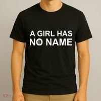 A Girl Has No Name T-Shirt thumb 3