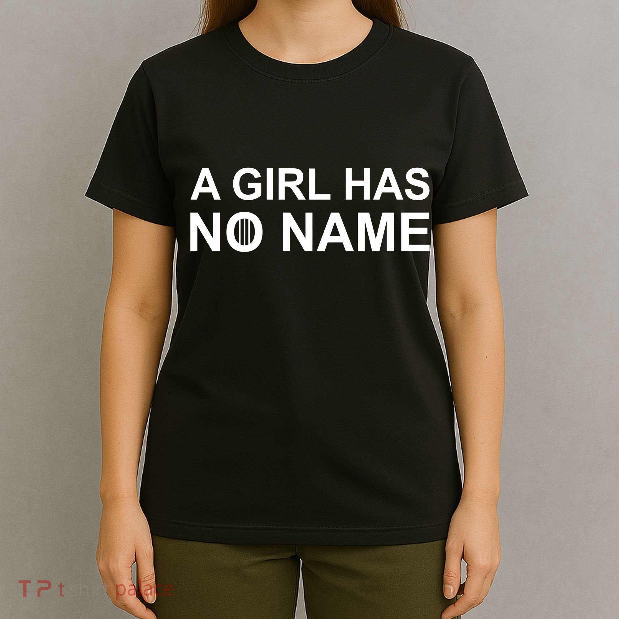 A Girl Has No Name T-Shirt