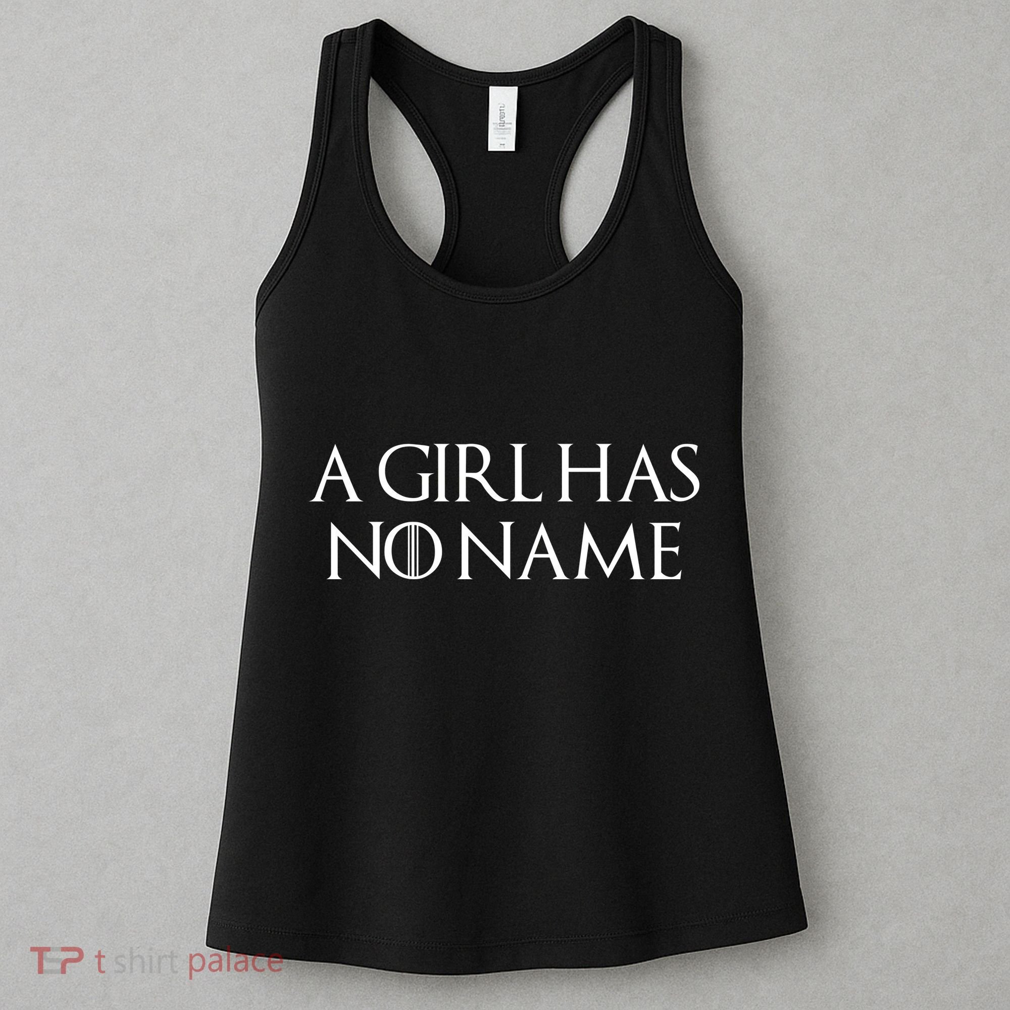 A Girl Has No Name Quote Women's Tank Top
