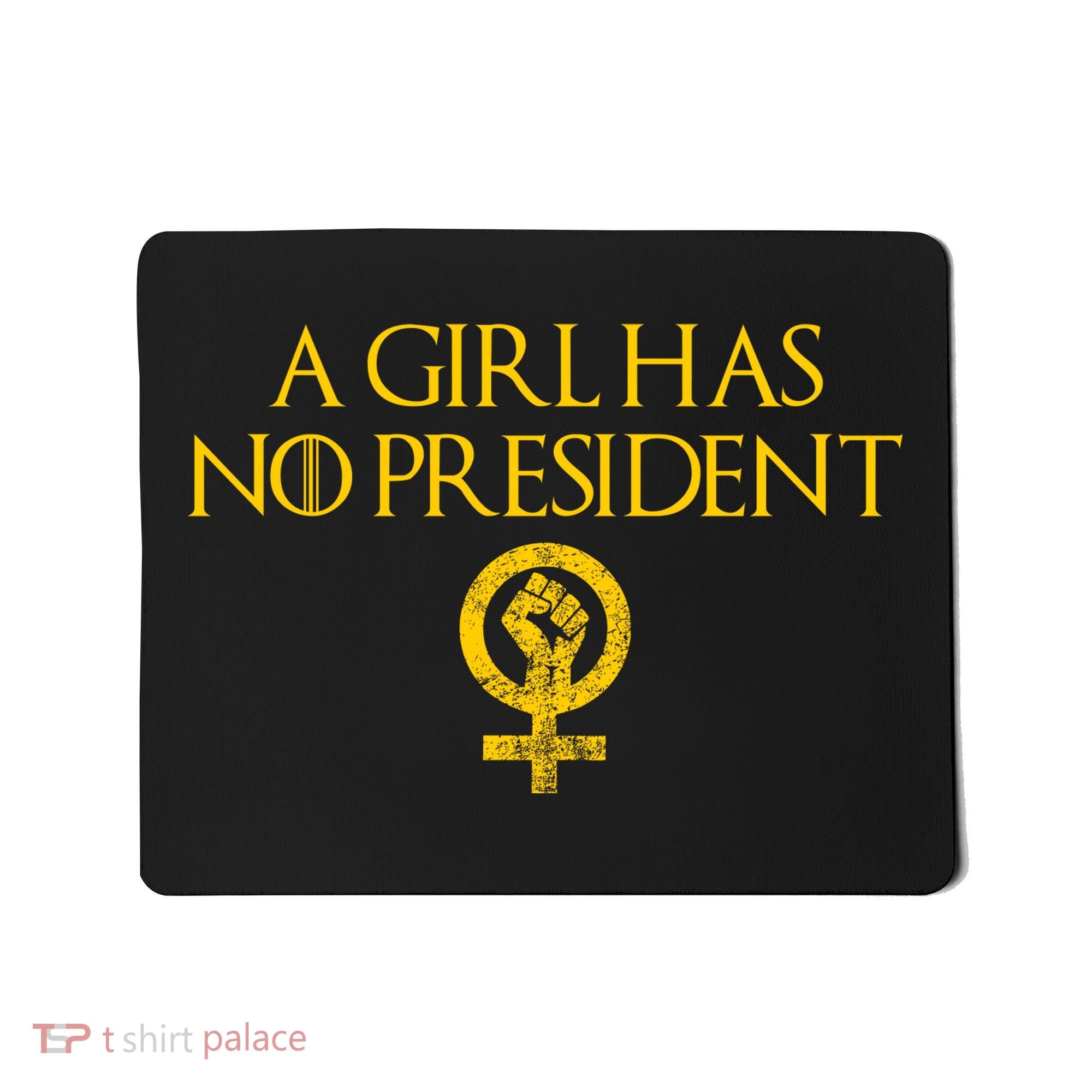 A Girl Has No President Resist Anti Trump Mousepad