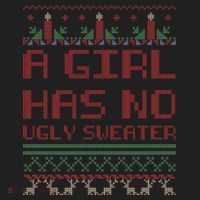 A Girl Has No Ugly Sweater Funny Christmas Women's Sweatshirt thumb 2