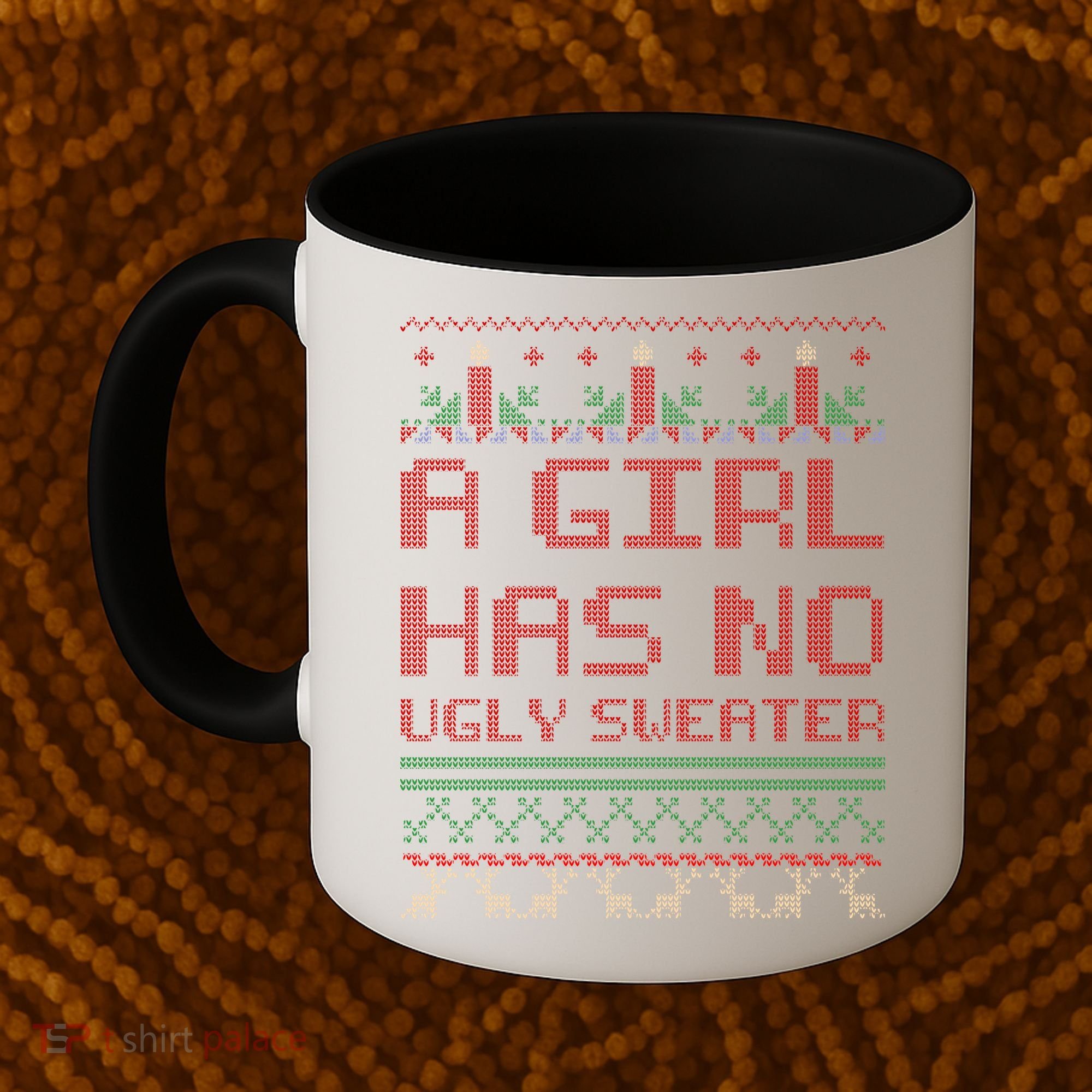A Girl Has No Ugly Sweater Funny Christmas Coffee Mug