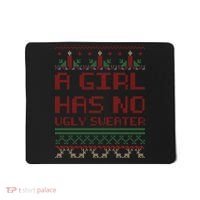 A Girl Has No Ugly Sweater Funny Christmas Mousepad thumb 0