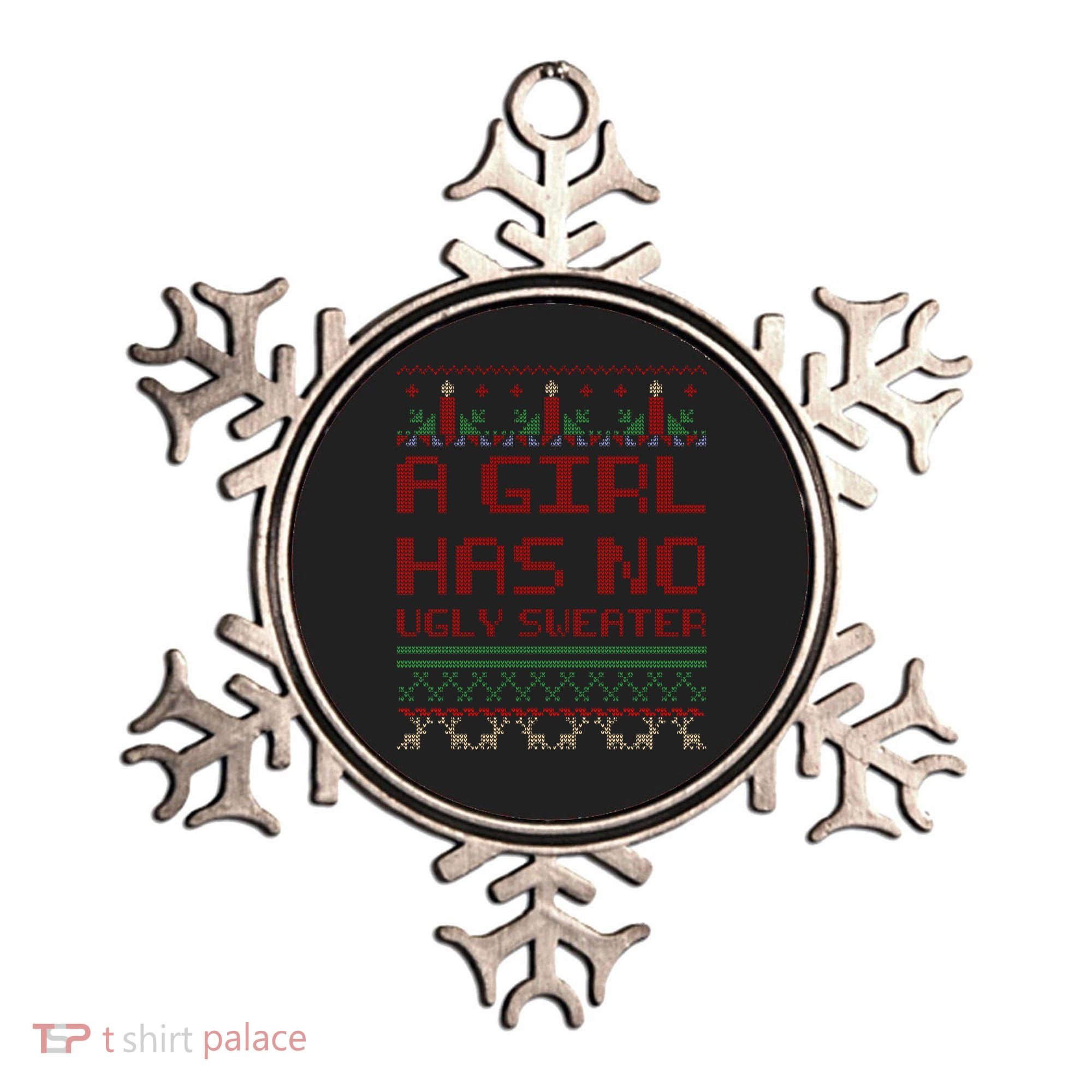 A Girl Has No Ugly Sweater Funny Christmas Ornament