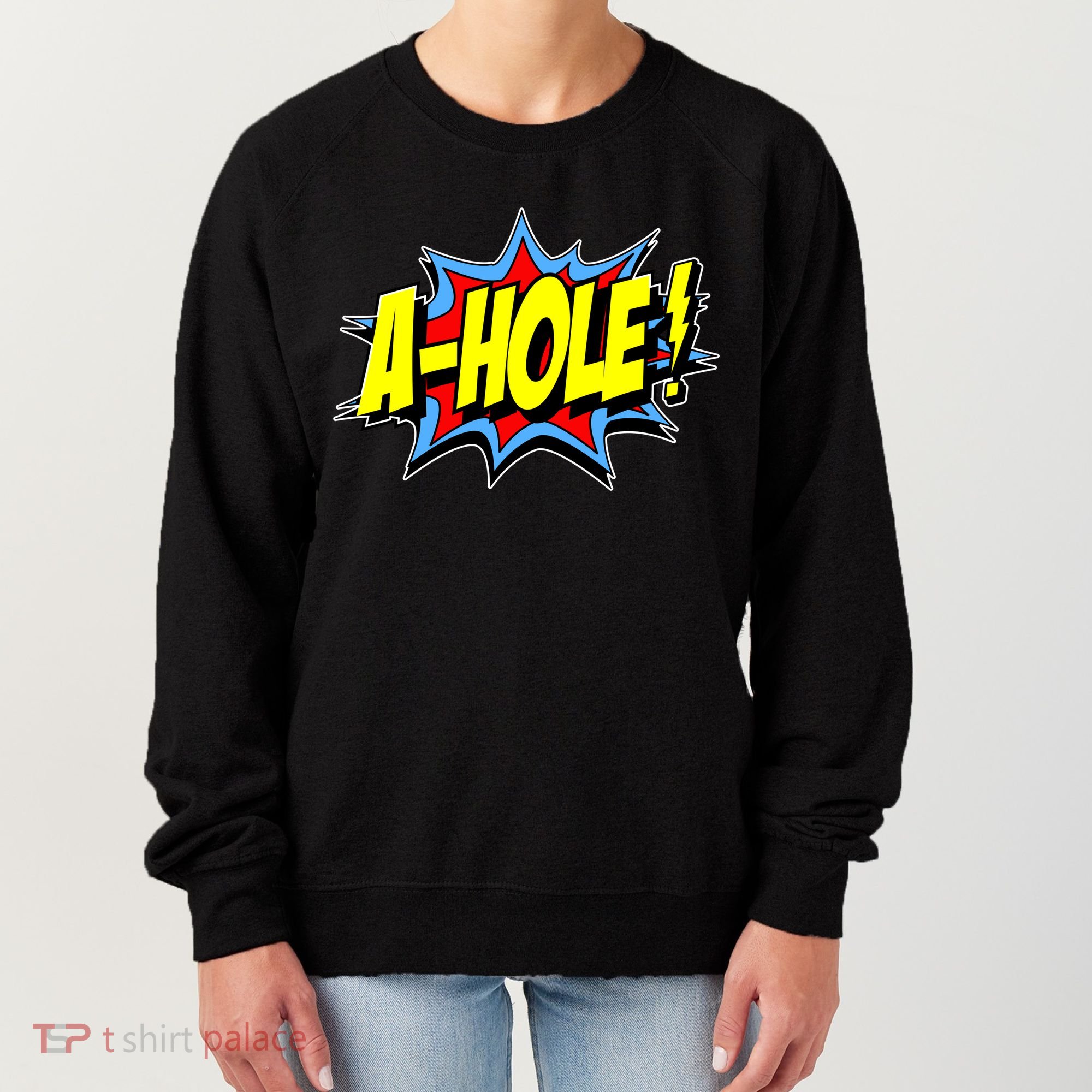 A-Hole Women's Sweatshirt