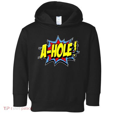 A-Hole Toddler Hoodie