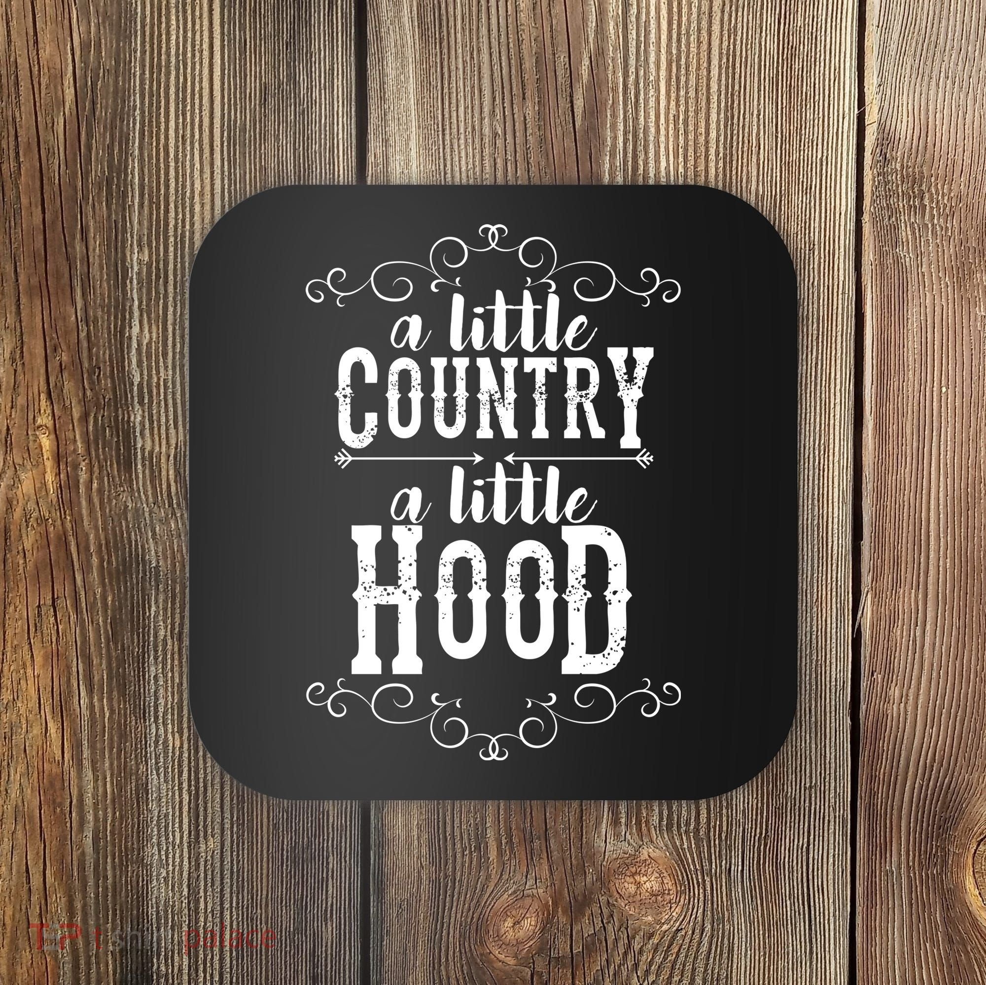 A Little Country A Little Hood Coaster