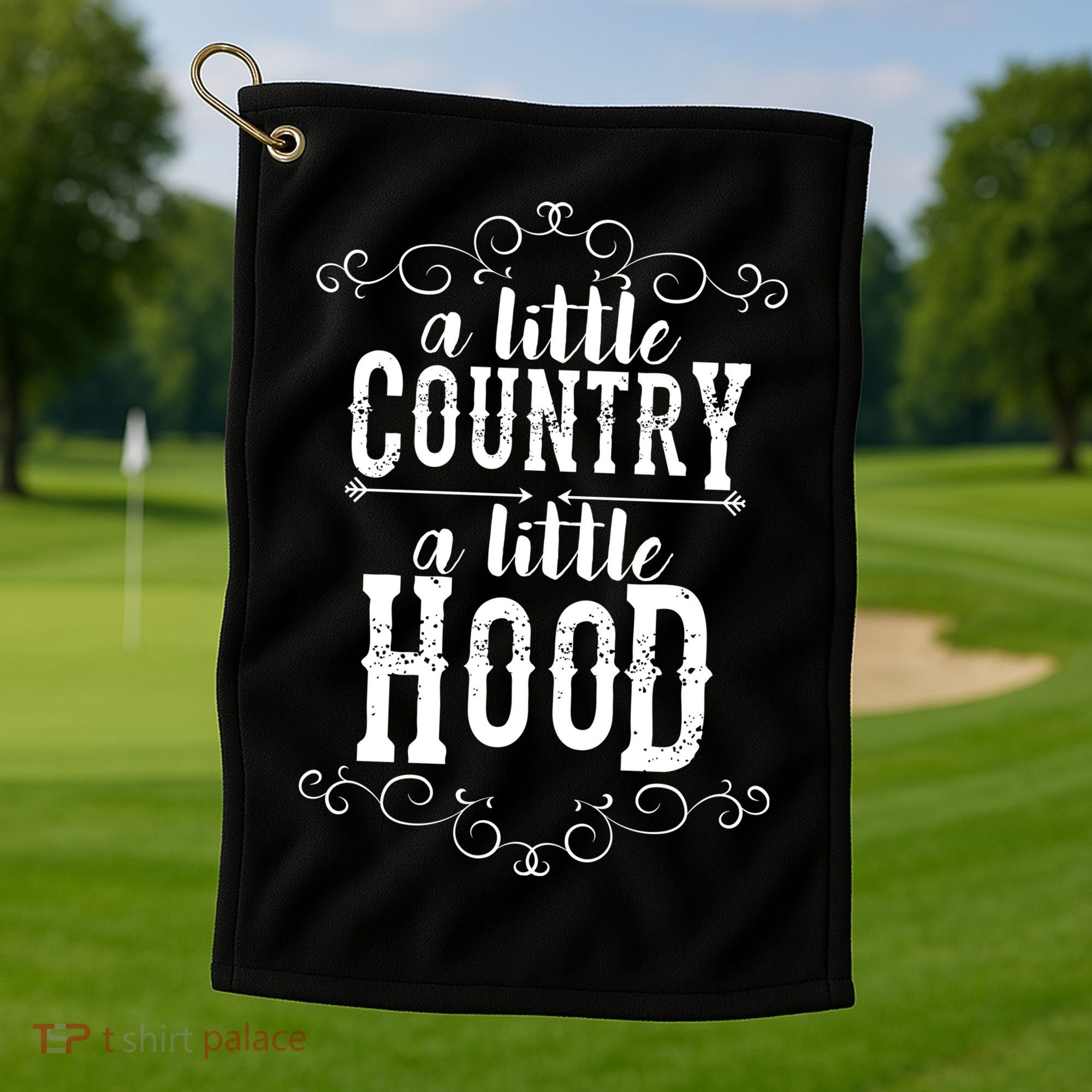 A Little Country A Little Hood Golf Towel
