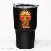 A little Go F**k Yourself Funny Buddha Tumbler thumb 0