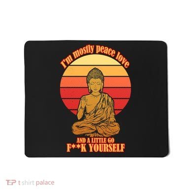 A little Go F**k Yourself Funny Buddha Mousepad
