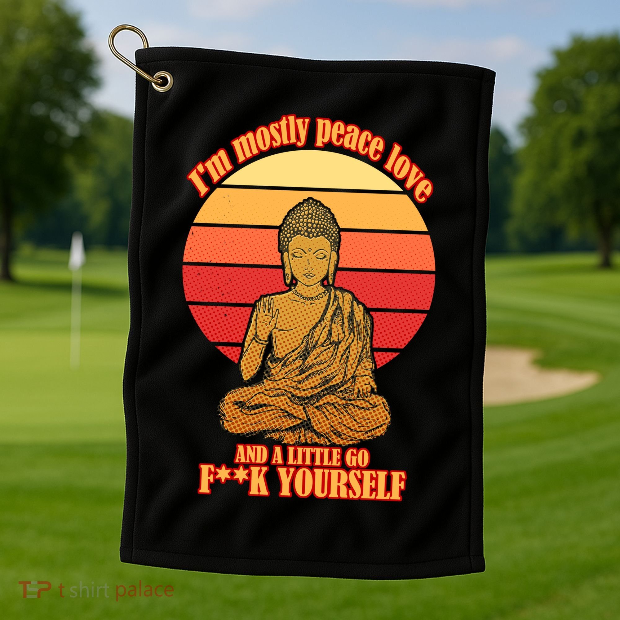 A little Go F**k Yourself Funny Buddha Golf Towel