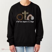 A Lot Can Happen in 3 Day Celebrating Easter Women's Sweatshirt thumb 0