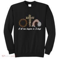A Lot Can Happen in 3 Day Celebrating Easter Sweatshirt thumb 0