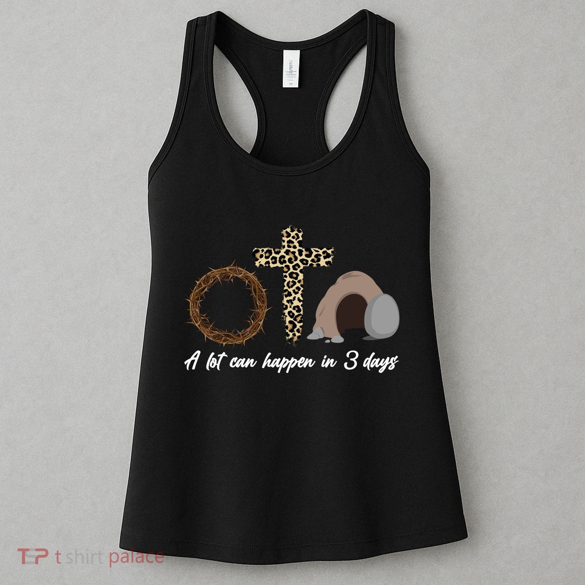 A Lot Can Happen in 3 Day Celebrating Easter Women's Tank Top