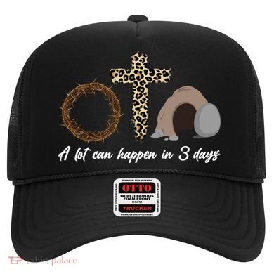 A Lot Can Happen in 3 Day Celebrating Easter Hat