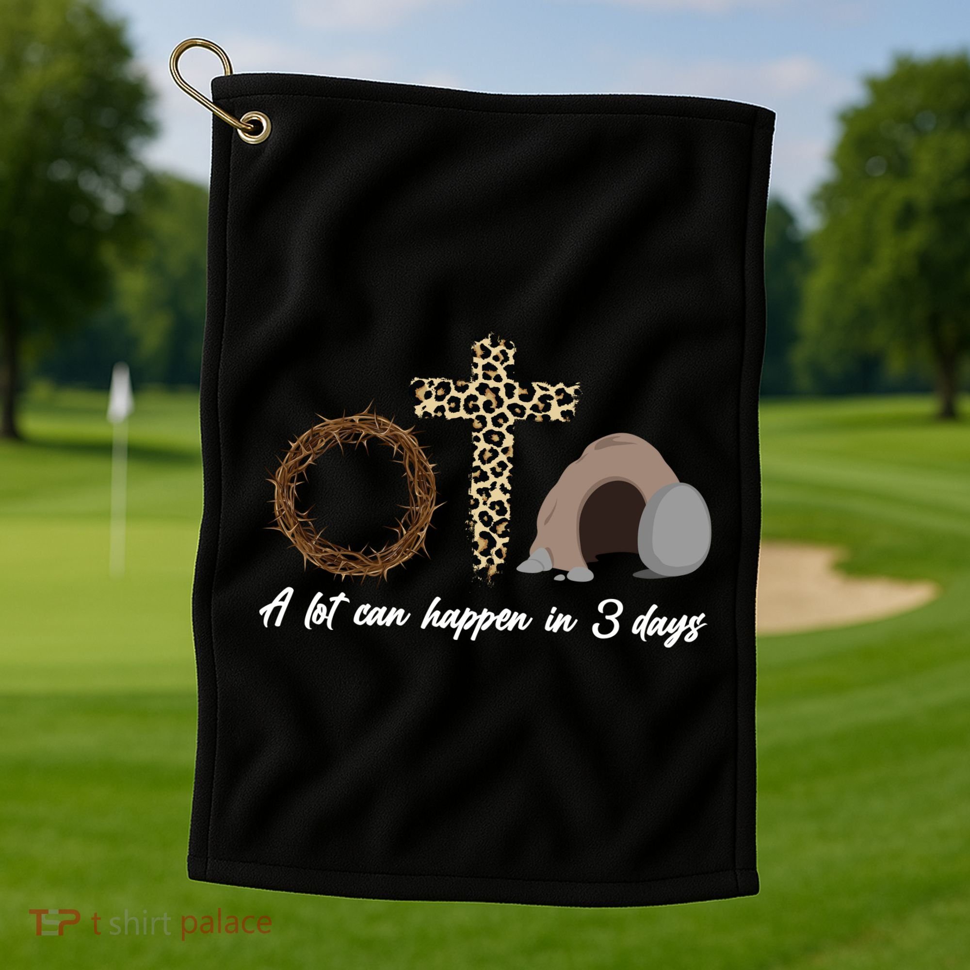 A Lot Can Happen in 3 Day Celebrating Easter Golf Towel