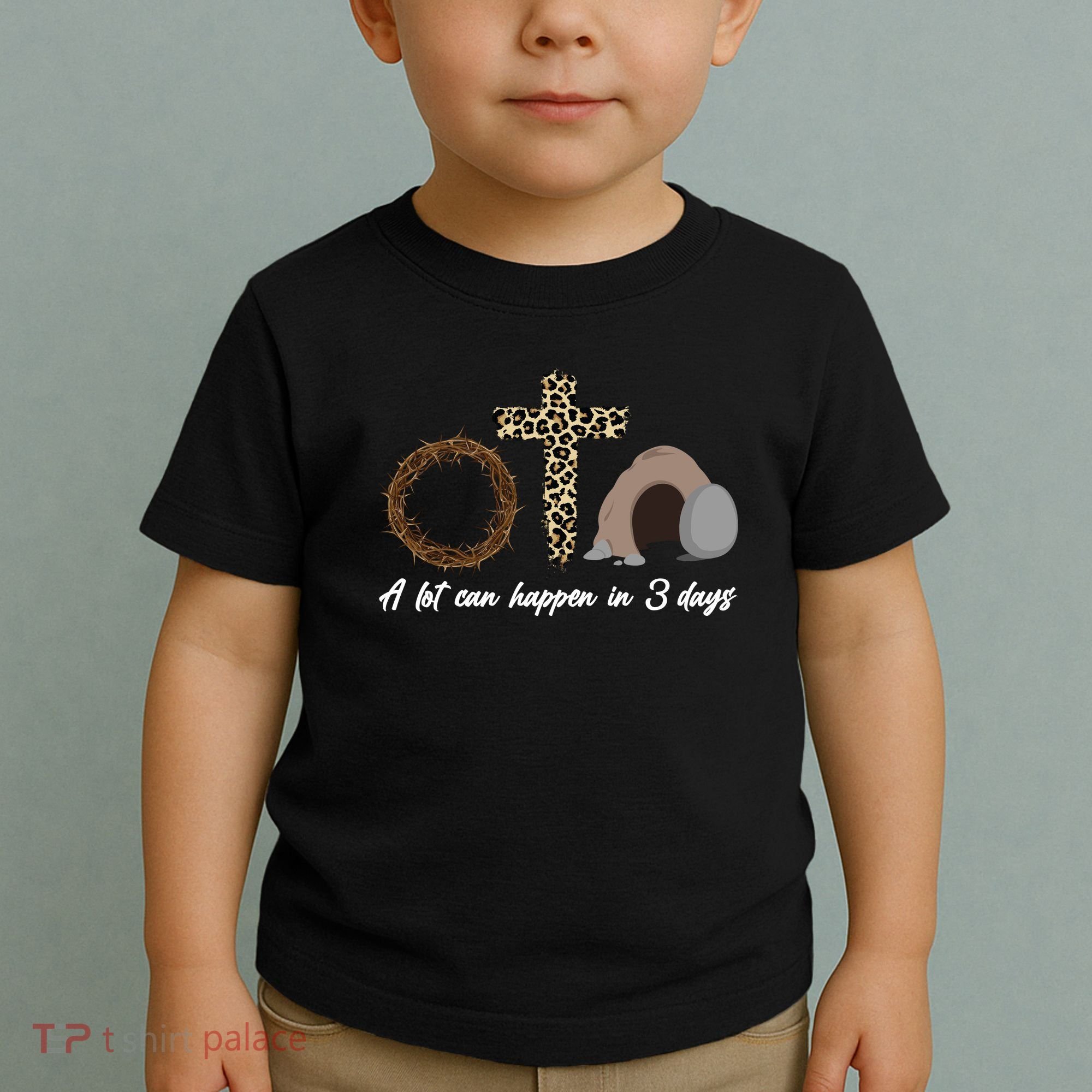 A Lot Can Happen in 3 Day Celebrating Easter Toddler T-Shirt