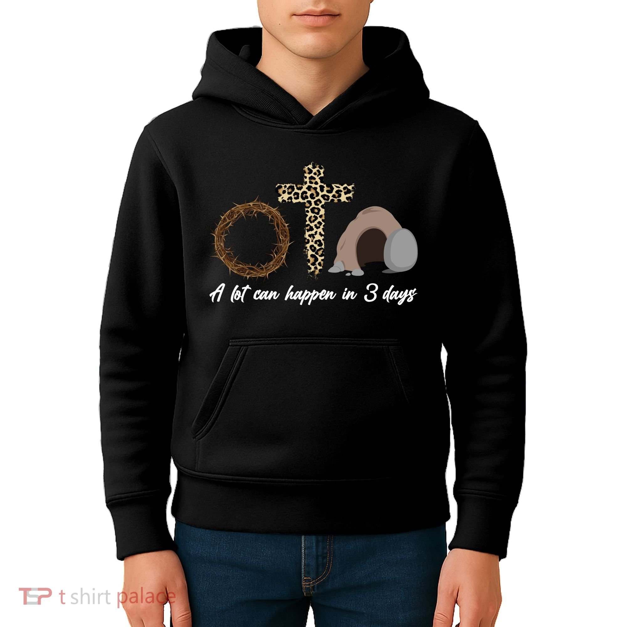 A Lot Can Happen in 3 Day Celebrating Easter Kids Hoodie