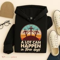 A Lot Can Happen in Three Days Jesus Resurrection Hoodie thumb 4