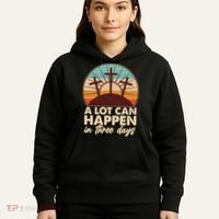 A Lot Can Happen in Three Days Jesus Resurrection Hoodie thumb 5
