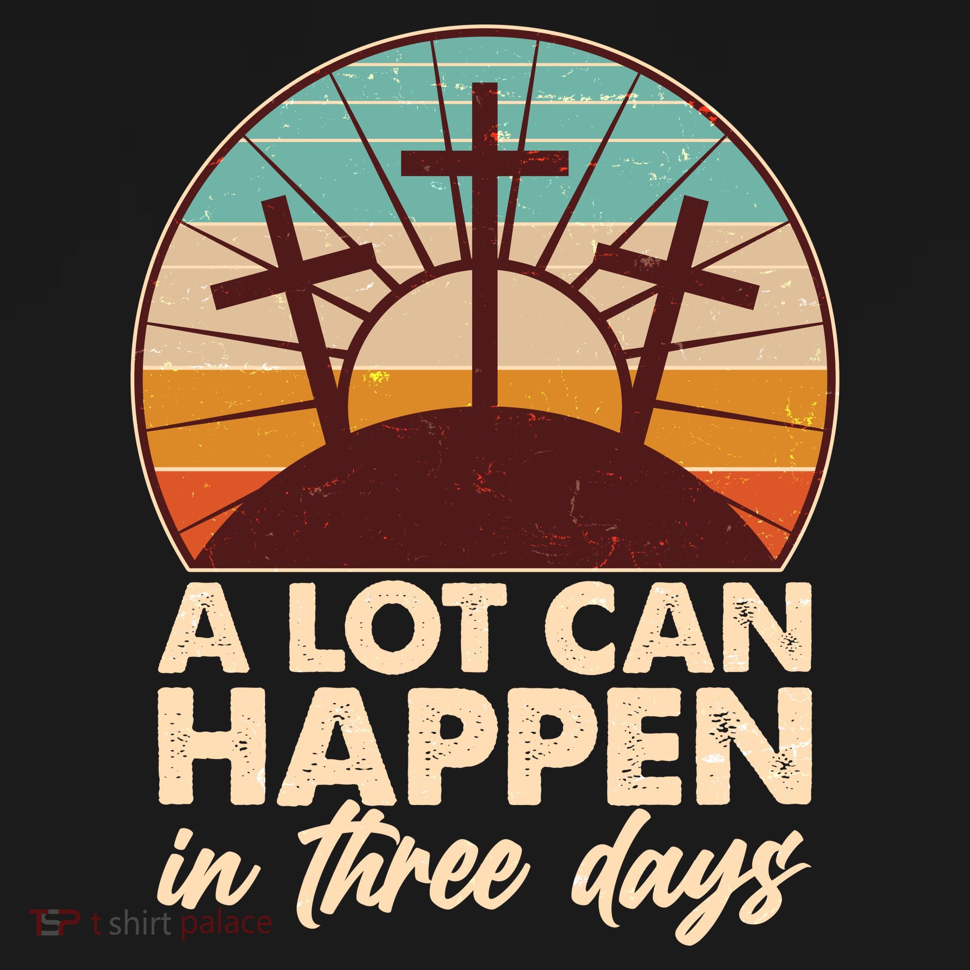 A Lot Can Happen in Three Days Jesus Resurrection Sweatshirt
