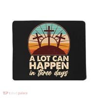 A Lot Can Happen in Three Days Jesus Resurrection Mousepad thumb 0