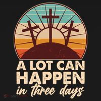 A Lot Can Happen in Three Days Jesus Resurrection Toddler Hoodie thumb 2