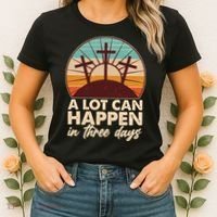 A Lot Can Happen in Three Days Jesus Resurrection Women's T-Shirt thumb 2