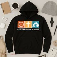 A Lot Can Happened In Three Days Jesus Resurrection Hoodie thumb 3