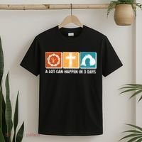 A Lot Can Happened In Three Days Jesus Resurrection T-Shirt thumb 2
